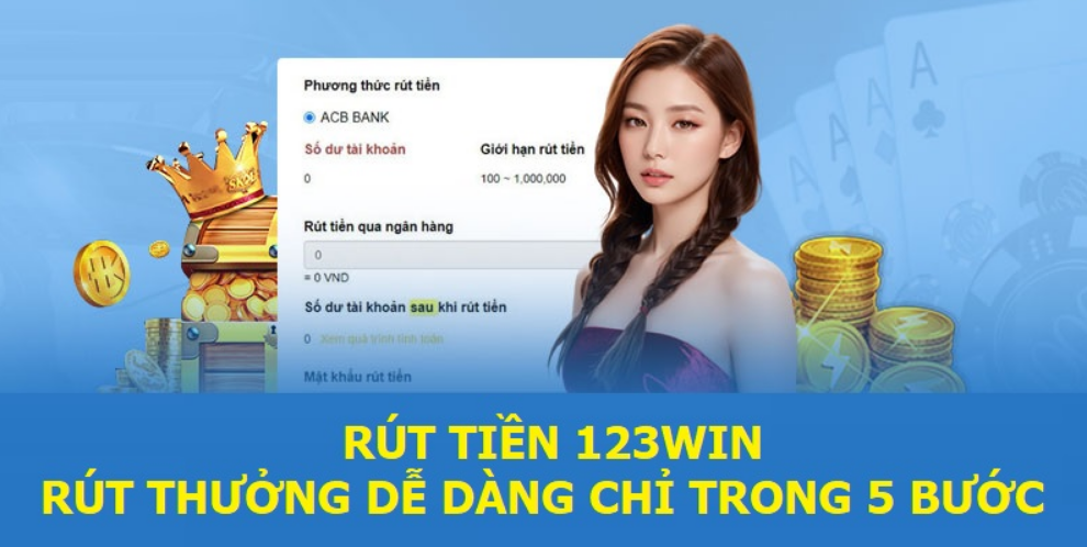 Hướng dẫn anh em rút tiền 123win trên máy tính